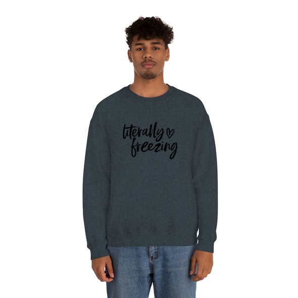 Literally freezing- Crewneck Sweatshirt