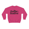 Feelin Festive  Crewneck Sweatshirt
