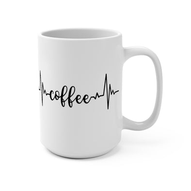 Coffee is Life -Mug 15oz