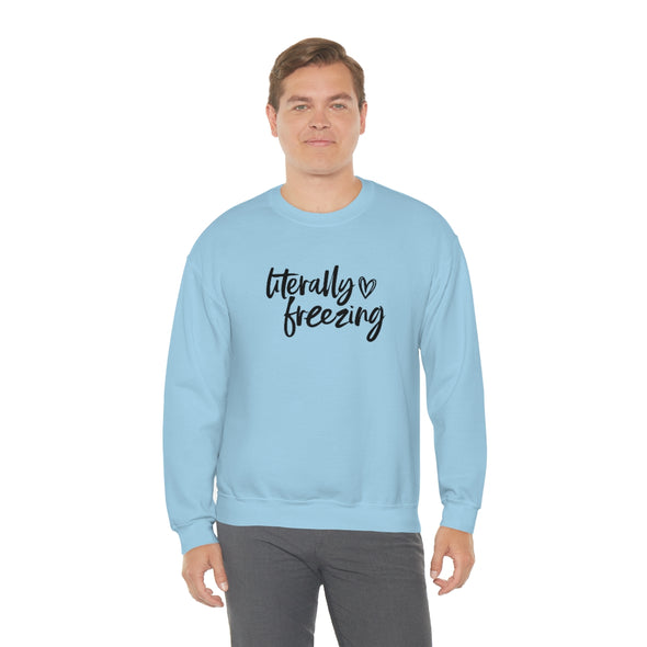 Literally freezing- Crewneck Sweatshirt