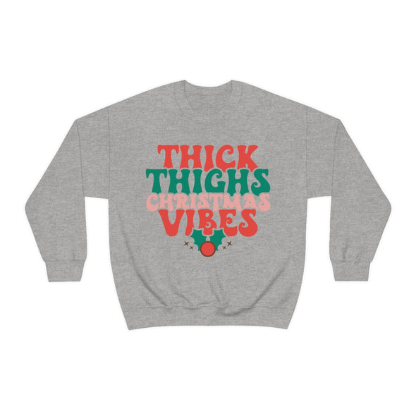 Thick Thighs Christmas Vibes- Crewneck Sweatshirt