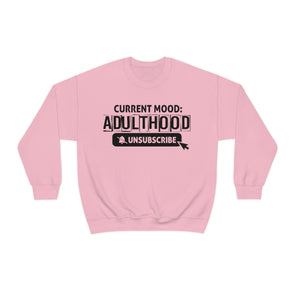Adulthood Unsubscribe -Crewneck Sweatshirt